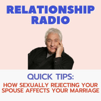 Quick Tips: How Sexually Rejecting Your Spouse Affects Your Marriage