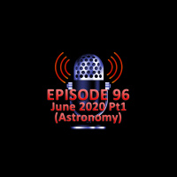 #96 - June 2020 Part 1
