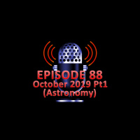 #88 - October 2019 Part 1