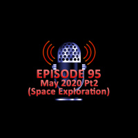 #95 - May 2020 Part 2