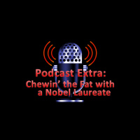 Extra: Chewin the fat with a Nobel Laureate