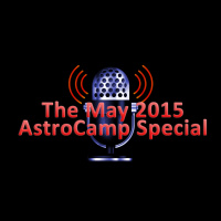 Podcast Extra - AstroCamp Spring 2015