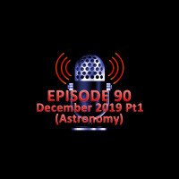 #90 - December 2019 Part 1