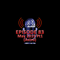 #83 - May 2019 Part 1
