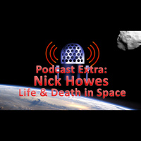 Extra: Nick Howes on Life  Death in Space