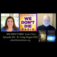 361 R. Craig Hogan PhD - President of the AREI - Afterlife Research and Education Institute