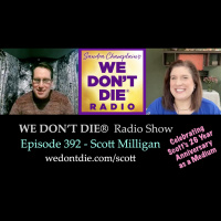 392 Scott Milligan Celebrates 26 Years as a Medium with Incredible Stories