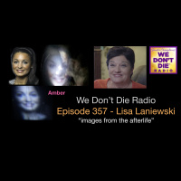 357 Mom Lisa Laniewski - Receiving Afterlife Images from Her Daughter Amber