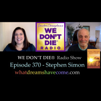 370 Stephen Simon - Producer of film What Dreams May Come  Author of What Dreams Have Come