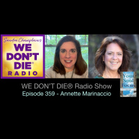 359 Annette Marinaccio - You Believe in the Afterlife, Dont You? Your Soul Focus