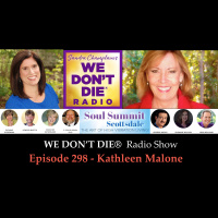 298 Kathleen Malone - Co-creator of the Soul Summit Scottsdale September 2019