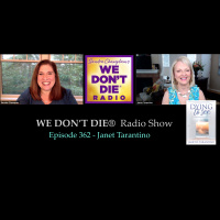 362 - Janet Tarantino - Near-Death Experiencer and Author of Dying to See