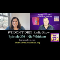 376 Nic Whitham and the Spiritual Truth Foundation and Spiritual Healing - important now more than ever