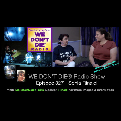 We Dont Die® Radio Show With Host Sandra Champlain