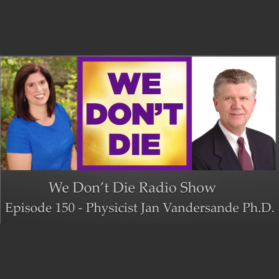 We Dont Die® Radio Show With Host Sandra Champlain