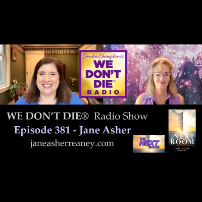 We Dont Die® Radio Show With Host Sandra Champlain