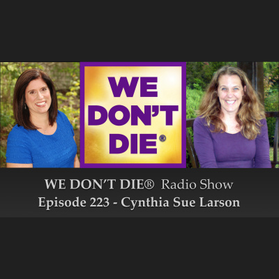 We Dont Die® Radio Show With Host Sandra Champlain
