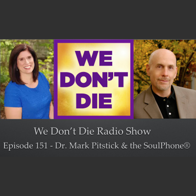 We Dont Die® Radio Show With Host Sandra Champlain