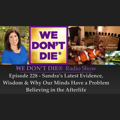 We Dont Die® Radio Show With Host Sandra Champlain