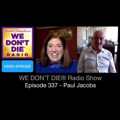 We Dont Die® Radio Show With Host Sandra Champlain