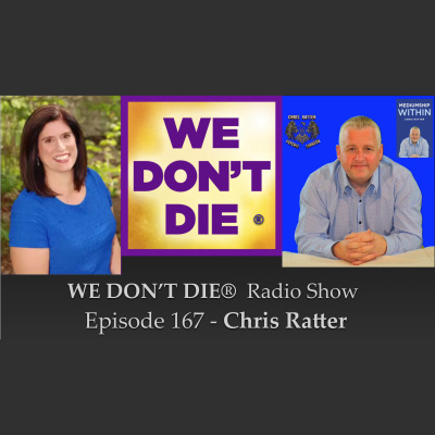 We Dont Die® Radio Show With Host Sandra Champlain