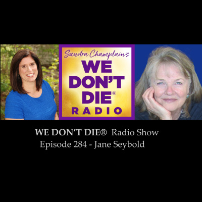 We Dont Die® Radio Show With Host Sandra Champlain