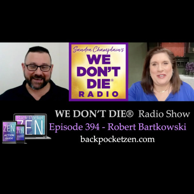 We Dont Die® Radio Show With Host Sandra Champlain