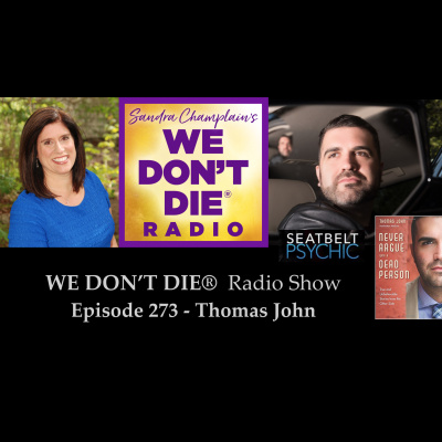 We Dont Die® Radio Show With Host Sandra Champlain