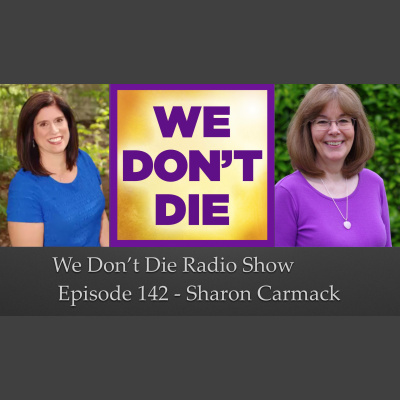 We Dont Die® Radio Show With Host Sandra Champlain