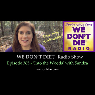 We Dont Die® Radio Show With Host Sandra Champlain