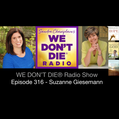 We Dont Die® Radio Show With Host Sandra Champlain