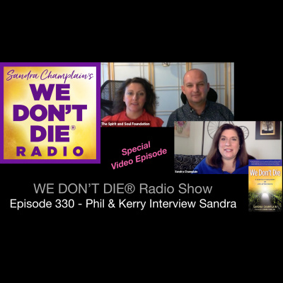We Dont Die® Radio Show With Host Sandra Champlain