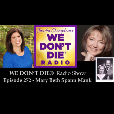 We Dont Die® Radio Show With Host Sandra Champlain