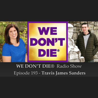 We Dont Die® Radio Show With Host Sandra Champlain