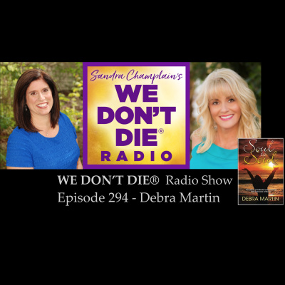 We Dont Die® Radio Show With Host Sandra Champlain