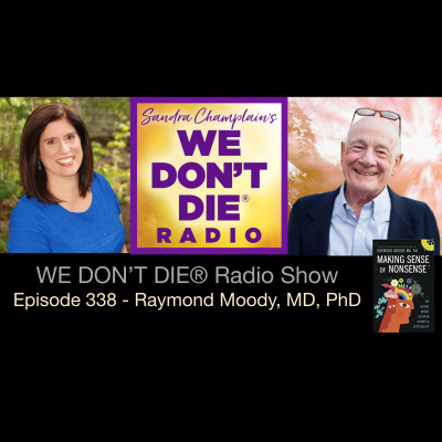 We Dont Die® Radio Show With Host Sandra Champlain