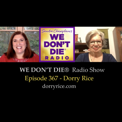 We Dont Die® Radio Show With Host Sandra Champlain
