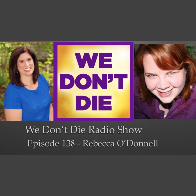 We Dont Die® Radio Show With Host Sandra Champlain