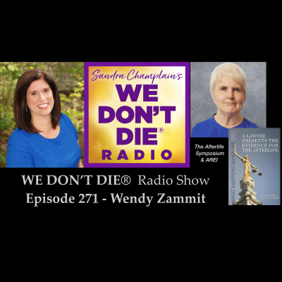 We Dont Die® Radio Show With Host Sandra Champlain