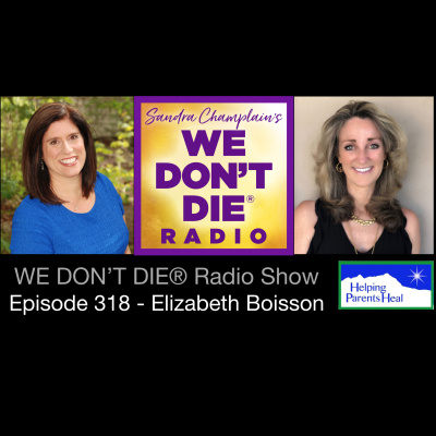 We Dont Die® Radio Show With Host Sandra Champlain