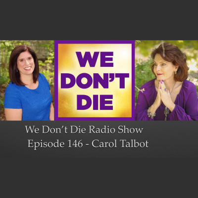 We Dont Die® Radio Show With Host Sandra Champlain