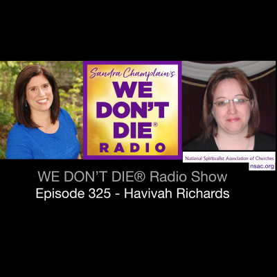 We Dont Die® Radio Show With Host Sandra Champlain