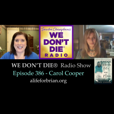 We Dont Die® Radio Show With Host Sandra Champlain