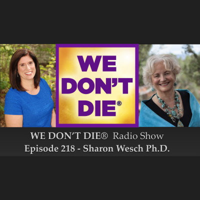 We Dont Die® Radio Show With Host Sandra Champlain