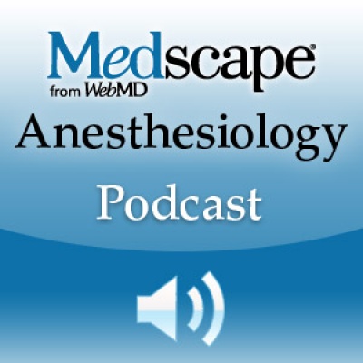Medscape Anesthesiology Podcast