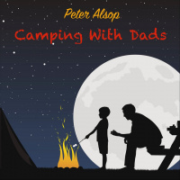 Camping with Dads  Peter Alsop
