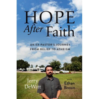 Jerry DeWitt, Hope After Faith and Recovering From Religion