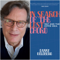 Danny Goldberg, In Search of the Lost Chord: 1967 and the Hippie Idea (ENCORE)