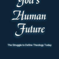 David Galston, Gods Human Future