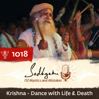 #1018 - Krishna - Dance with Life  Death
